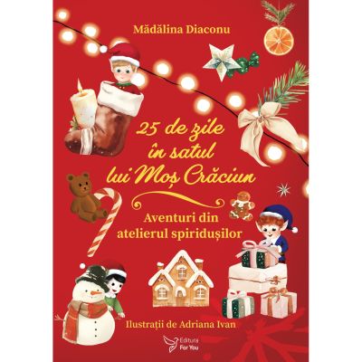25 de zile in Satul lui Mos Craciun - Madalina Diaconu