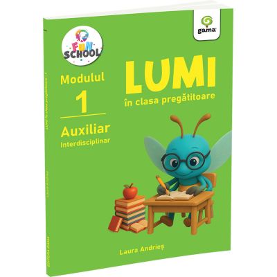 Lumi in clasa pregatitoare, modulul 1 - Laura Andries