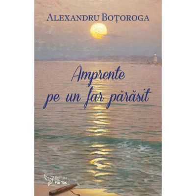 Amprente pe un far parasit - Alexandru Botoroga