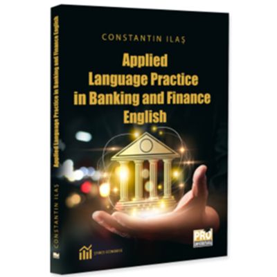 Applied Language Practice in Banking and Finance English - Constantin Ilas