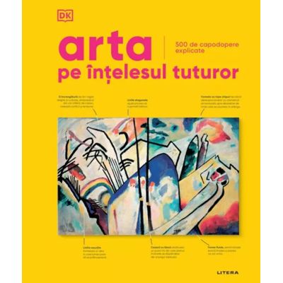 Arta pe intelesul tuturor. 500 de capodopere explicate - DK