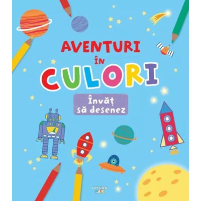 Aventuri in culori. Invat sa desenez