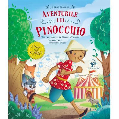 Aventurile lui Pinocchio. Primii mei clasici - Carlo Collodi