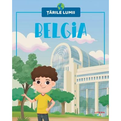 Belgia. Volumul 43. Tarile lumii