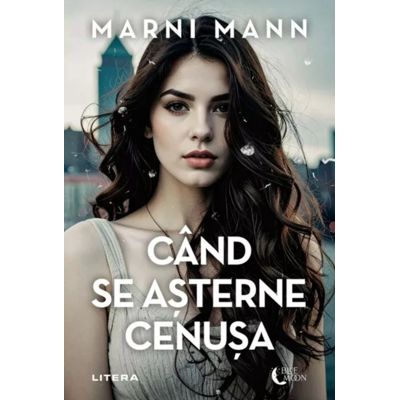 Cand se asterne cenusa - Marni Mann