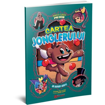 Povesti clasice pe dos. Cartea jonglerului - Stephanie True Peters