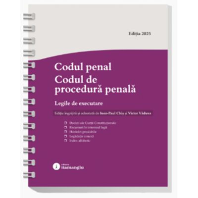 Codul penal. Codul de procedura penala. Legile de executare. Actualizat 6 octombrie 2025 - Spiralat - Ioan-Paul Chis, Victor Vaduva