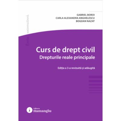Curs de drept civil. Drepturile reale principale. Editia a 3-a - Gabriel Boroi