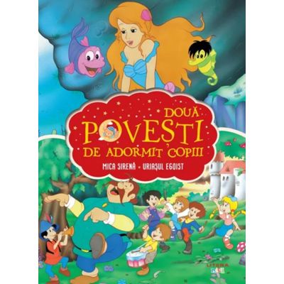 Doua povesti de adormit copiii. Mica sirena. Uriasul zgarcit
