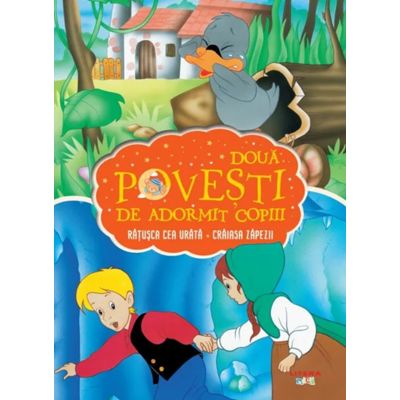 Doua povesti de adormit copiii. Ratusca cea urata. Craiasa zapezii