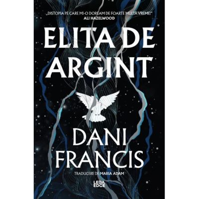Elita de Argint (primul volum din seria „Elita de Argint”) - Dani Francis