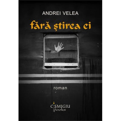 Fara stirea ei - roman - Andrei Velea