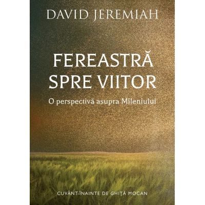 Fereastra spre viitor - David Jeremiah