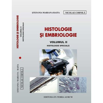 Histologie si Embriologie vol. II, Histologie speciala - Nicolae Cornila