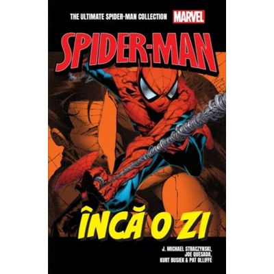 Inca o zi. Volumul 22. Ultimate Spider-Man - J. Michael Straczynski