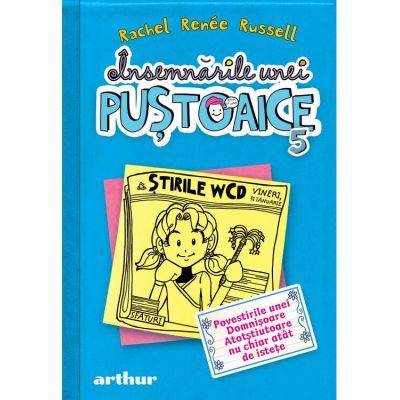 Insemnarile unei pustoaice 5. Povestirile unei Domnisoare Atotstiutoare nu chiar atat de istete - Rachel Renee Russell