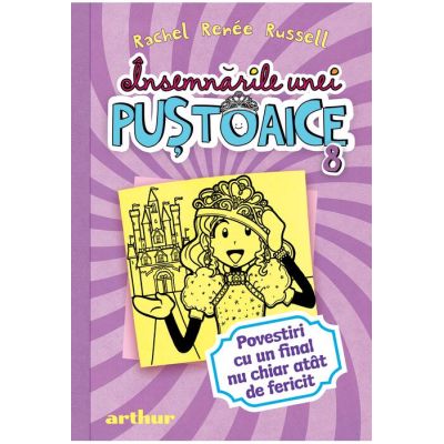 Insemnarile unei pustoaice 8. Povestiri cu un final nu chiar atat de fericit - Rachel Renee Russell