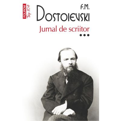 Jurnal de scriitor. Volumul 3 (editie de buzunar) - F. M. Dostoievski