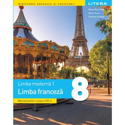 Limba moderna 1. Limba franceza. Manual. Clasa a 8-a - Raisa Elena Vlad