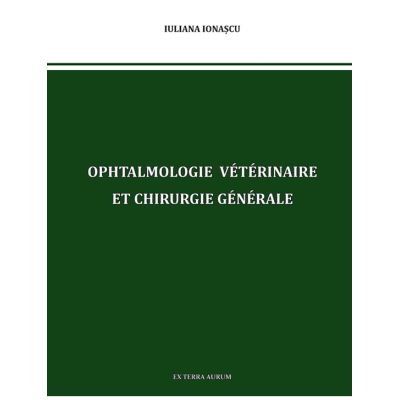 Ophtalmologie Vétérinaire et Chirurgie Générale - Iuliana Ionascu