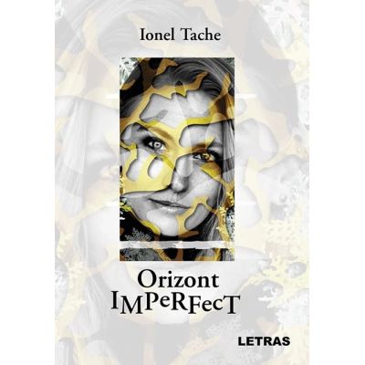 Orizont Imperfect - Ionel Tache