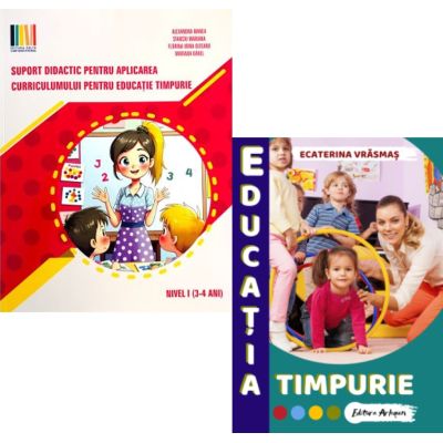 Pachet Educatia timpurie 3-4 ani - Alexandra Manea, Ecaterina Vrasmas