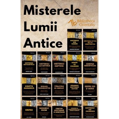 Pachet Misterele lumii antice. 17 carti din Colectia Bibliotheca Orientalis