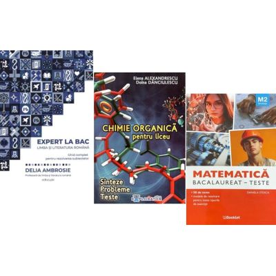 Pachet Bacalaureat 2026. Ghid complet Limba si literatura romana, Matematica M2 Tehnologic. Teste si Chimie organica pentru liceu - Delia Ambrosie, Daniela Stoica,