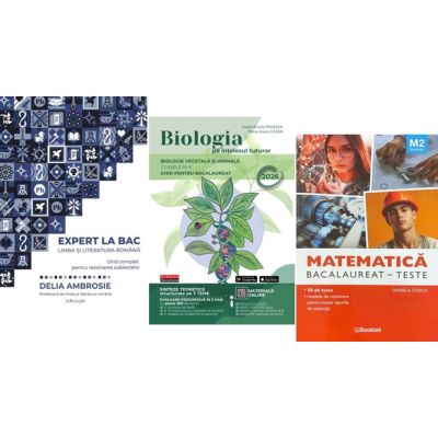 Pachet Bacalaureat 2026. Ghid complet Limba si literatura romana, Matematica M2 Tehnologic si Biologia pe intelesul tuturor Clasele 9-10 - Delia Ambrosie, Daniela Stoica, Maria Ioana Cazan