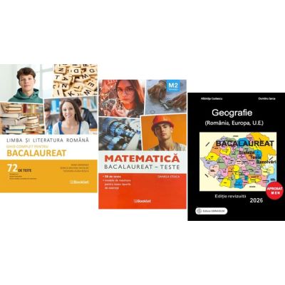 Pachet Bacalaureat 2026. Limba si literatura romana Ghid complet cu 72 teste, Matematica M2 Tehnologic. Teste si Geografie Sinteze Teste Rezolvari - Mimi Gramnea, Daniela Stoica, Albinita Costescu