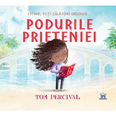Podurile prieteniei - Tom Percival