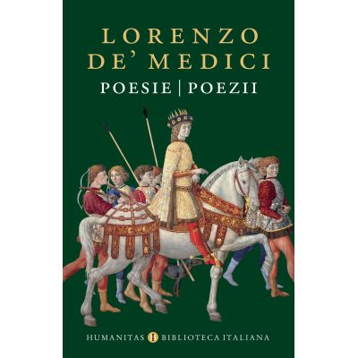 Poesie/Poezii - Lorenzo de’ Medici