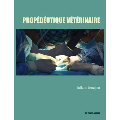 Propedeutique Veterinaire - Iuliana Ionascu