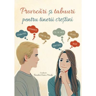 Provocari si tabuuri pentru tinerii crestini - Barabasi Noemi-Monika