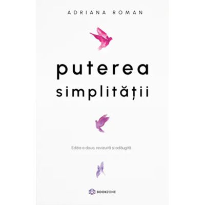 Puterea simplitatii - Adriana Roman