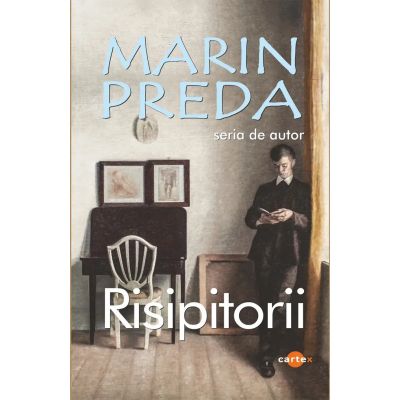 Risipitorii - Marin Preda