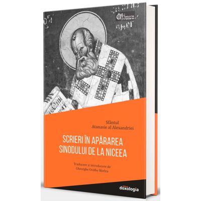 Scrieri in apararea Sinodului de la Niceea - Sfantul Atanasie cel Mare