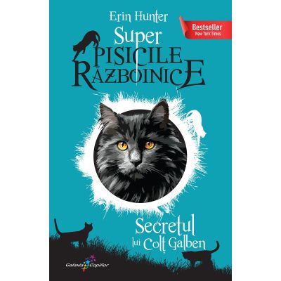Secretul lui Colt Galben. Super Pisicile Razboinice - Erin Hunter