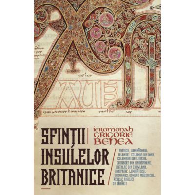 Sfintii Insulelor Britanice - Grigorie Benea