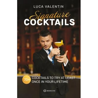 Signature cocktails. English Edition - Valentin Luca