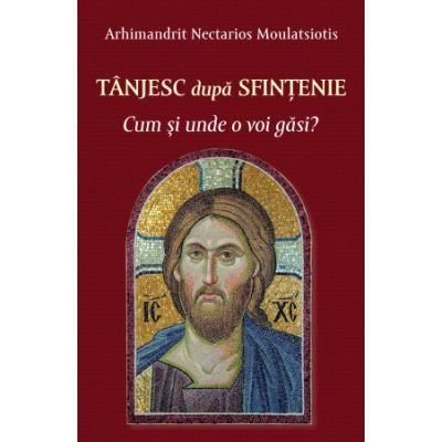Tanjesc dupa sfintenie. Cum si unde o voi gasi? - Nectarie Moulatsioti