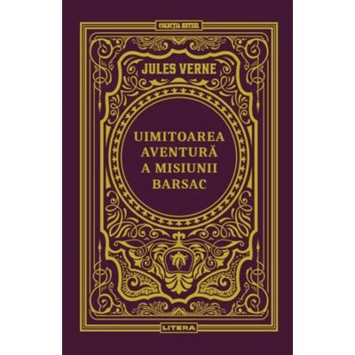 Uimitoarea aventura a misiunii Barsac. Volumul 27. Biblioteca Jules Verne