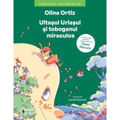 Uitasul Uriasul si toboganul miraculos - Olina Ortiz