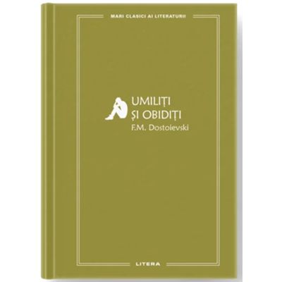 Umiliti si obiditi (vol. 82) - F. M. Dostoievski