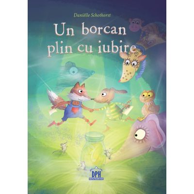 Un borcan plin cu iubire. Proiect - Danielle Schothorst