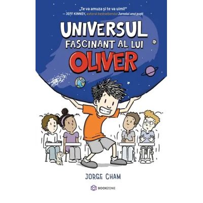 Universul fascinant al lui Oliver - Jorge Cham