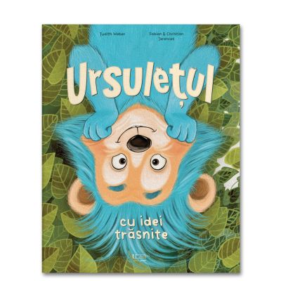 Ursuletul cu idei trasnite - Judith Weber, Fabian Jeremies, Christian Jeremies