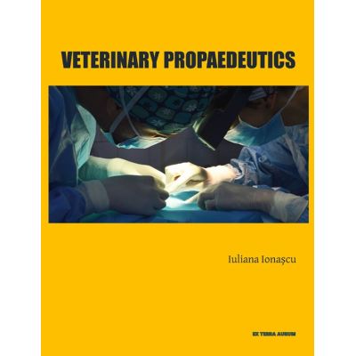 Veterinary Propaedeutics - Iuliana Ionascu