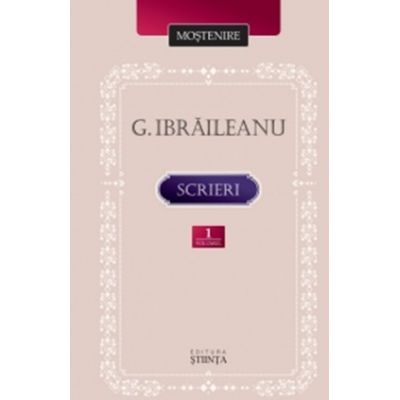 Scrieri. Volumul 1 - Garabet Ibraileanu