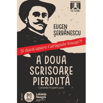A doua scrisoare pierduta - Eugen Serbanescu